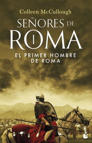 SEÑORES DE ROMA I: EL PRIMER HOMBRE DE ROMA