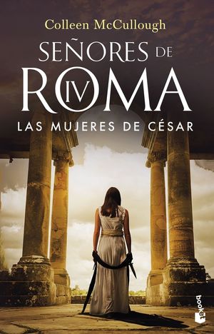 SEÑORES DE ROMA IV: LAS MUJERES DE CÉSAR