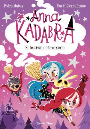 ANNA KADABRA 8: EL FESTIVAL DE BRUIXERIA