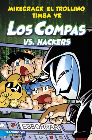 LOS COMPAS CAT 7: LOS COMPAS VS. HACKERS