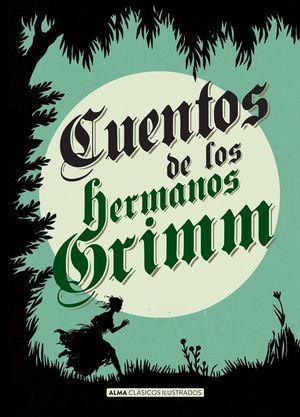 CLÁSICOS JUVENILES: CUENTOS DE LOS HERMANOS GRIMM