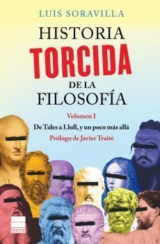 HISTORIA TORCIDA DE LA FILOSOFIA. VOLUMEN 1