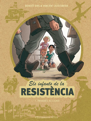 ELS INFANTS DE LA RESISTÈNCIA 1: PRIMERES ACCIONS