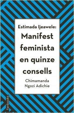 ESTIMADA IJEAWELE: MANIFEST FEMINISTA EN QUINZE CONSELLS