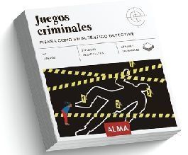 JUEGOS CRIMINALES: PIENSA COMO UN AUTÉNTICO DETECTIVE