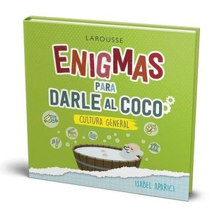 ENIGMAS PARA DARLE AL COCO: CULTURA GENERAL