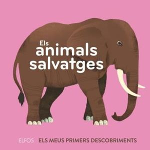ELS MEUS PRIMERS DESCOBRIMENTS: ELS ANIMALS SALVATGES