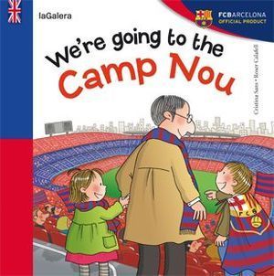 TRADICIONS FCB: WE ARE GOING TO CAMP NOU