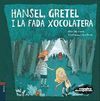 CONTES DESEXPLICATS 10: HANSEL, GRETEL I LA FADA XOCOLATERA