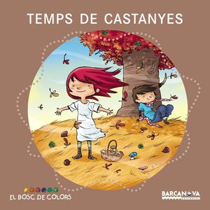 EL BOSC DE COLORS: TEMPS DE CASTANYES