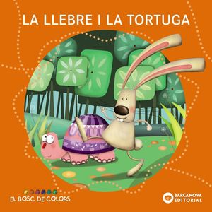 EL BOSC DE COLORS: LA LLEBRE I LA TORTUGA