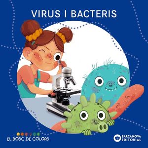EL BOSC DE COLORS: VIRUS I BACTERIS