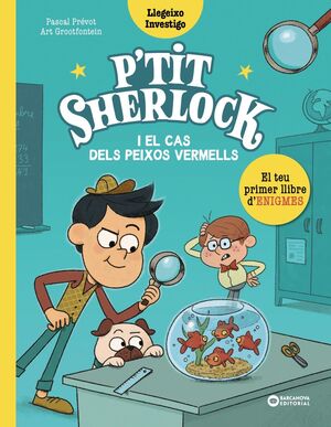 P'TIT SHERLOCK 1: EL CAS DELS PEIXOS VERMELLS