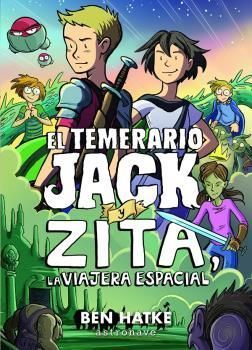 EL TEMERARIO JACK Y ZITA 2: LA VIAJERA ESPACIAL
