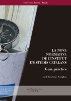 LA NOVA NORMATIVA DE L'INSTITUT D'ESTUDIS CATALANS. GUIA PRÀCTICA