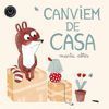 CANVIEM DE CASA